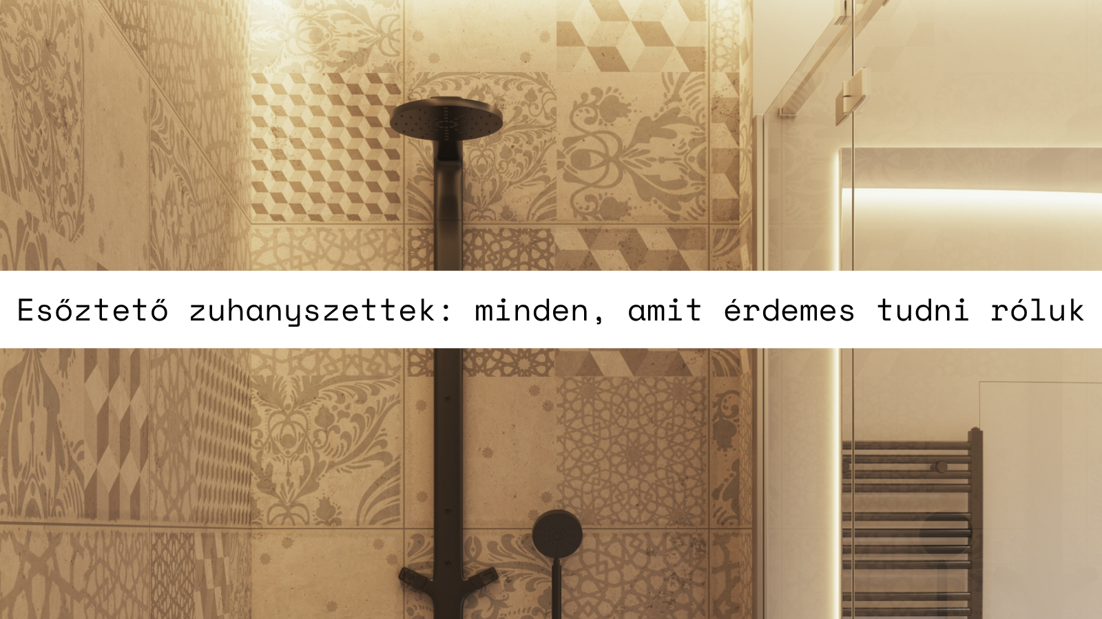 Esőztető zuhanyszett – minden, amit érdemes tudni vásárlás előtt