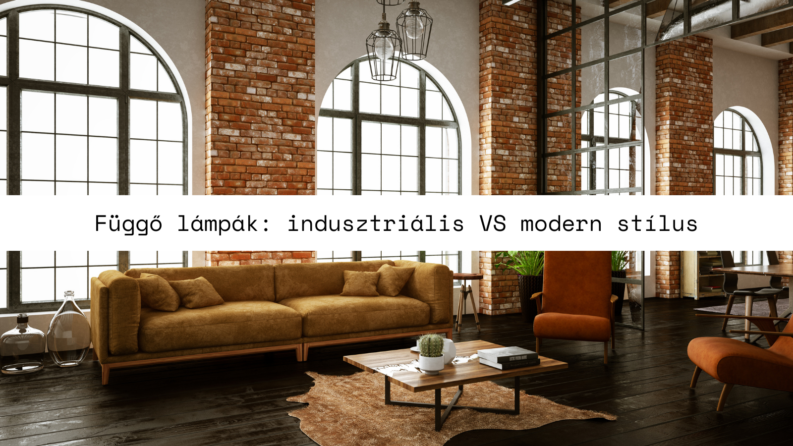 Függő lámpák: indusztriális VS modern stílus - neked melyik tetszik?