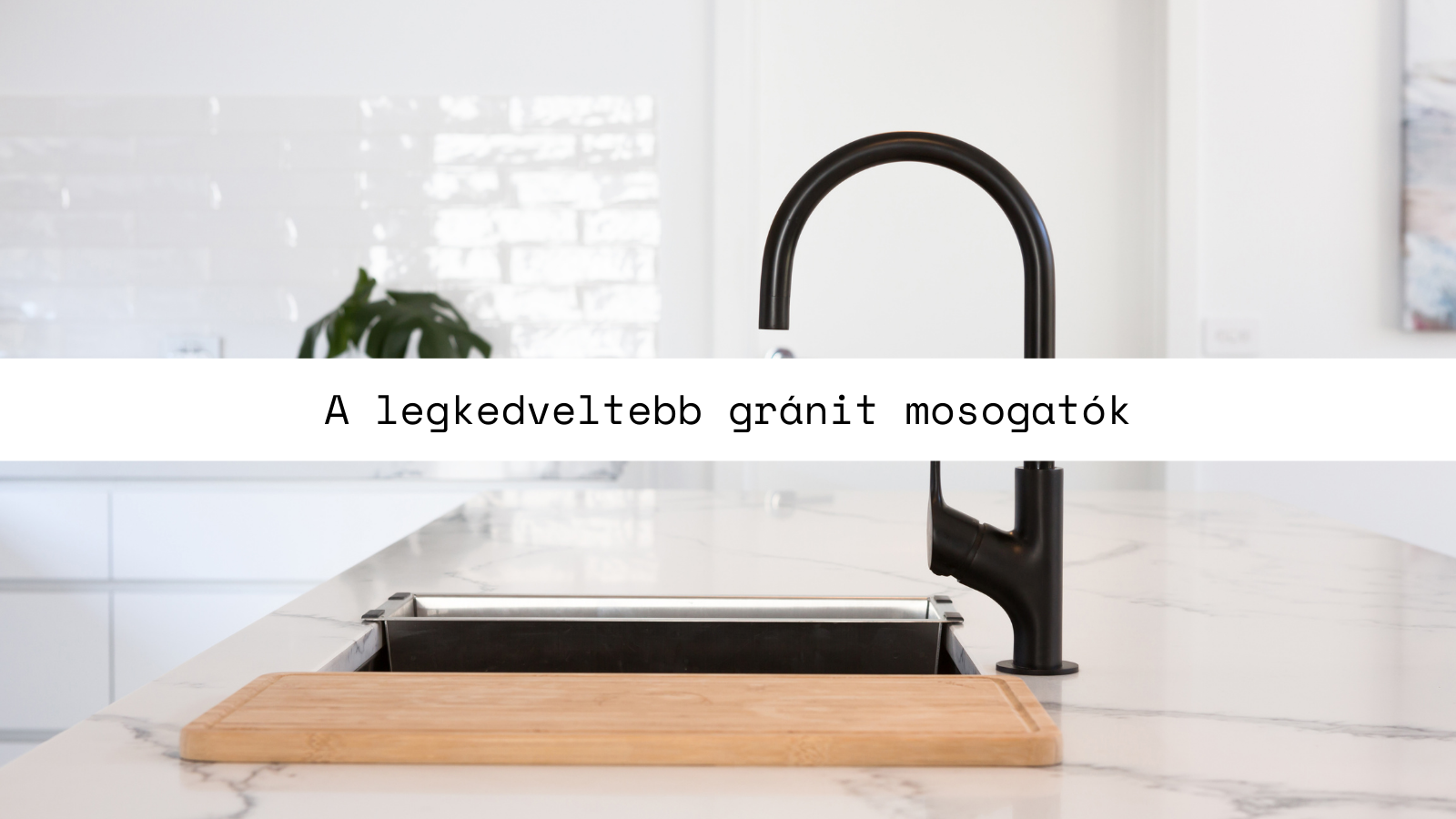Az 5 legnépszerűbb gránit mosogatónk